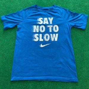Say No To Slow Nike dry fit